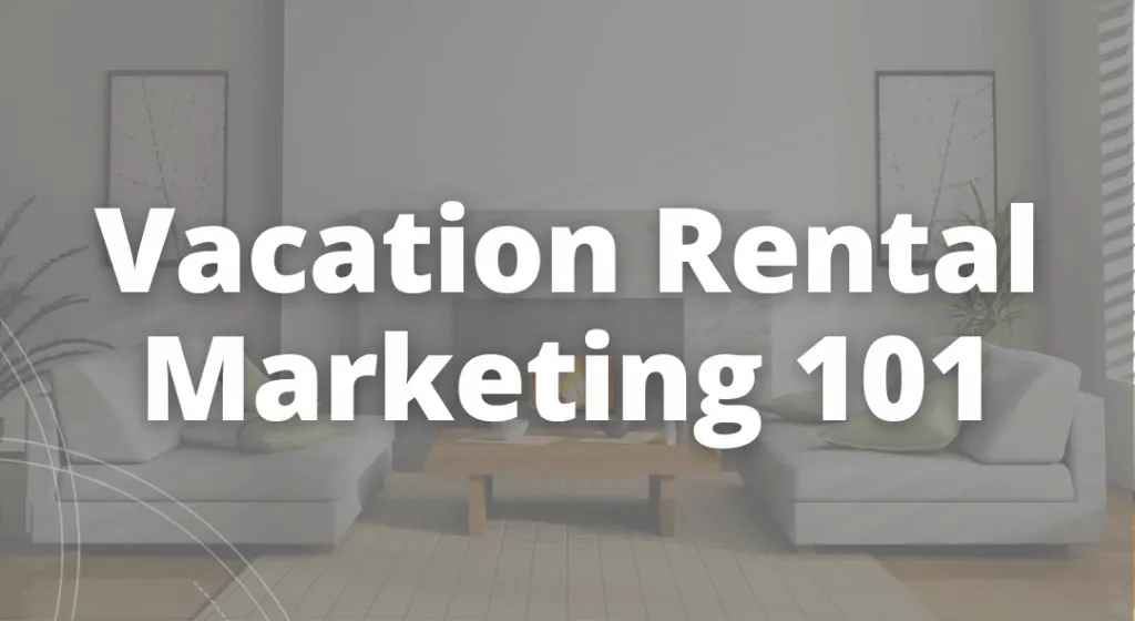 Airbnb and vacation rental marketing guide