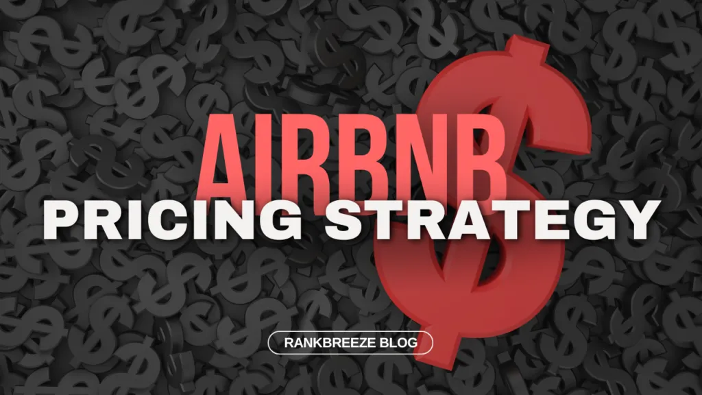 Title card reading Airbnb Pricing Strategy over a backdrop of dollar signs, from the Rankbreeze blog