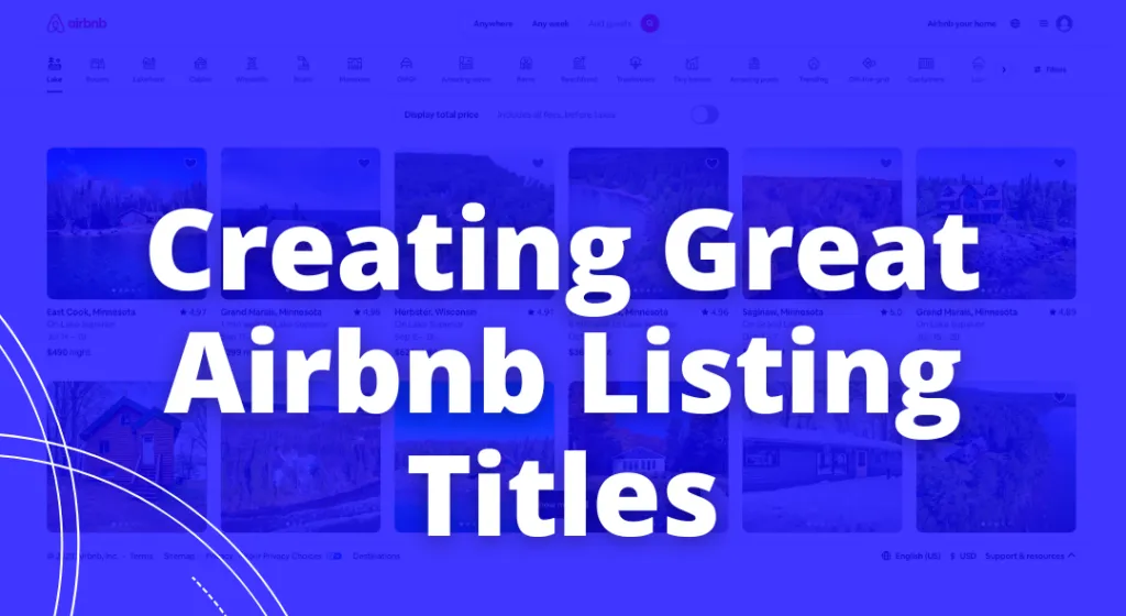 Creating Great Airbnb Listing Titles - optimization tips for Airbnb hosts to improve visibility and increase conversions