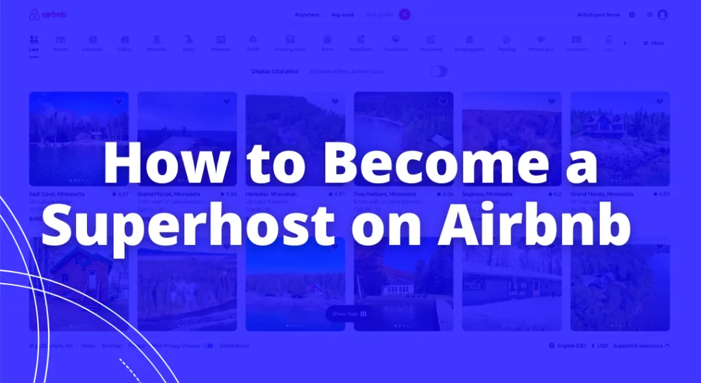 Tips on how to become an Airbnb Superhost.