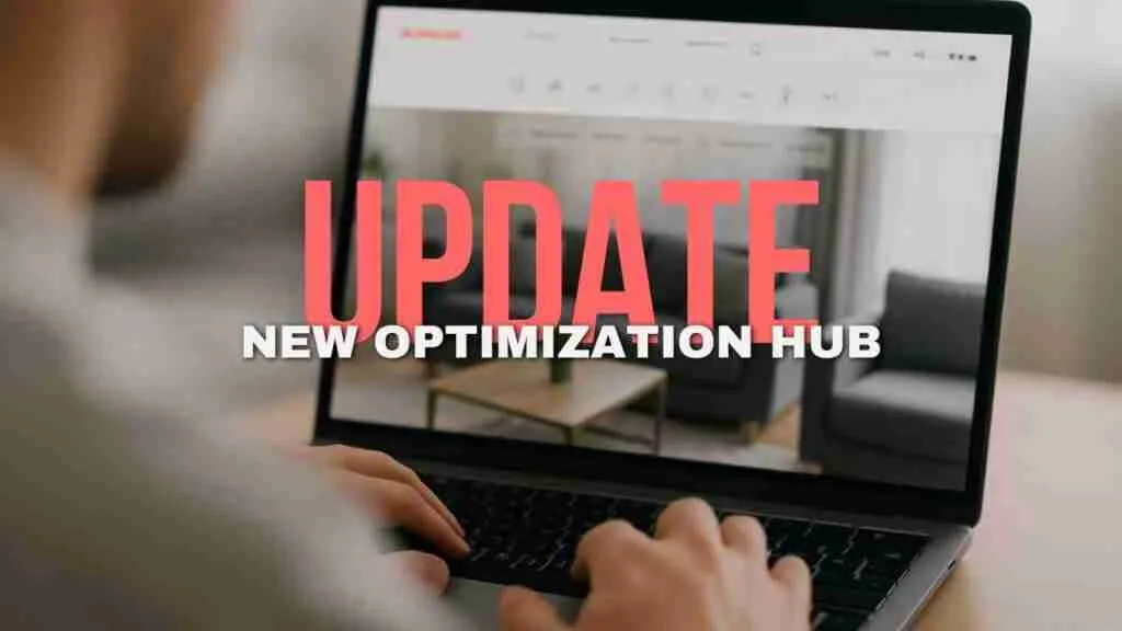 Person on a laptop with overlay text Update: New Optimization Hub